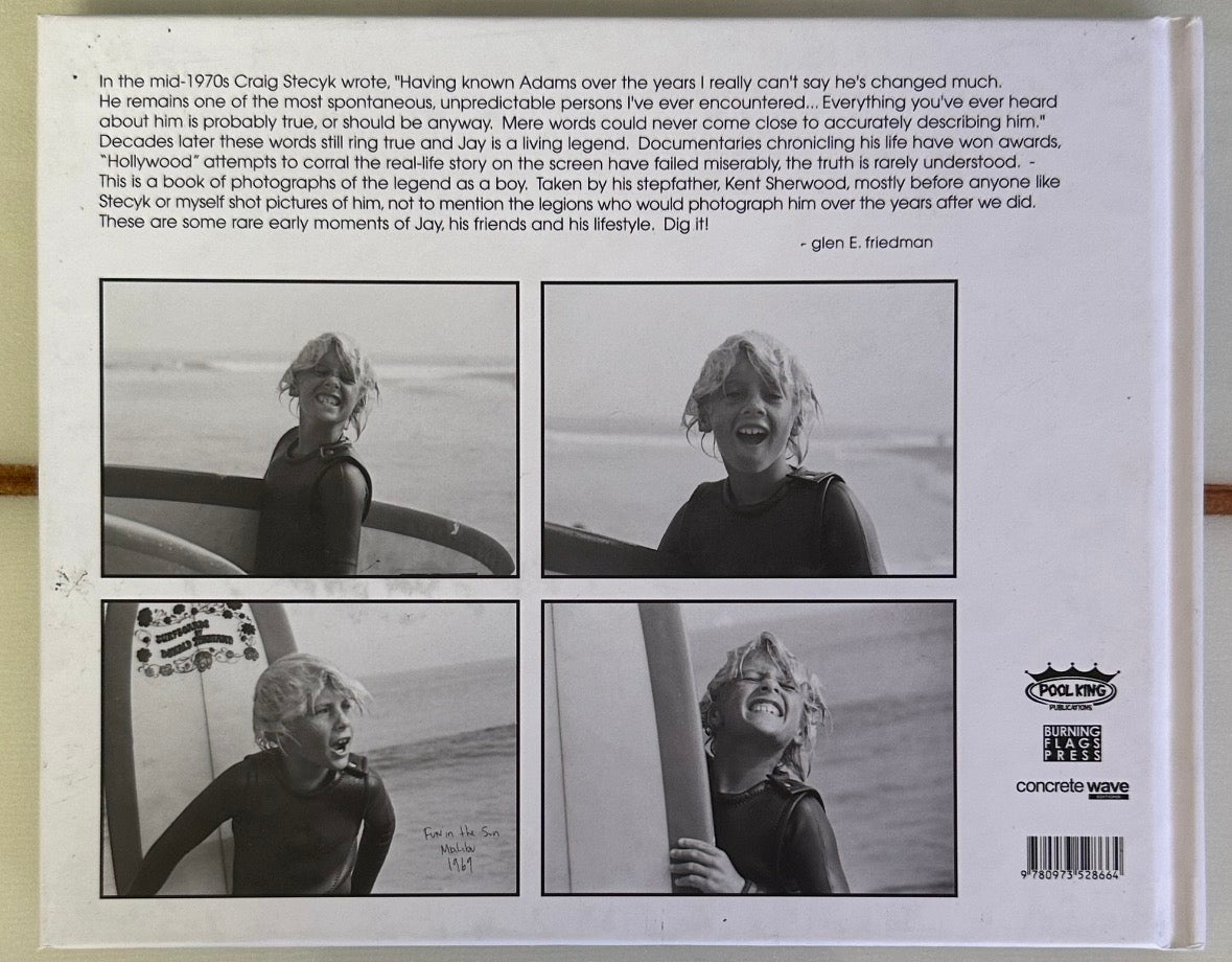 Autographed Jay Boy: Classic Photographs by Jay Adams' Stepfather, Kent Sherwood - Soul Performance Surf & Skate - Soul Performance Surf & Skate