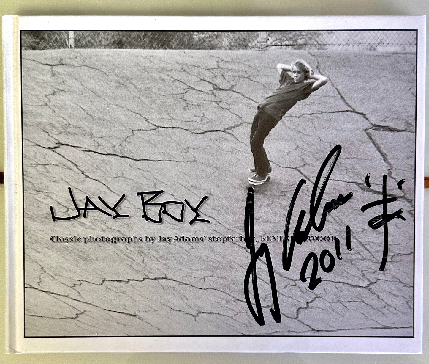 Autographed Jay Boy: Classic Photographs by Jay Adams' Stepfather, Kent Sherwood - Soul Performance Surf & Skate - Soul Performance Surf & Skate