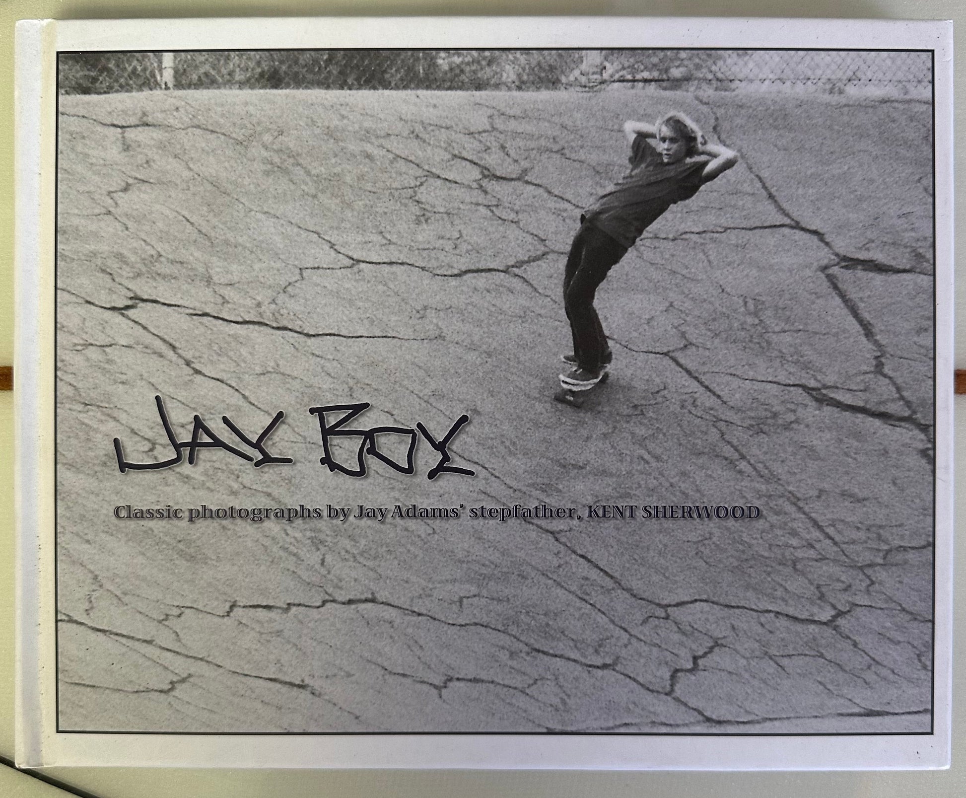 Jay Boy: Classic Photographs by Jay Adams' Stepfather, Kent Sherwood - Soul Performance Surf & Skate - Soul Performance Surf & Skate